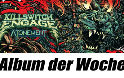 Killswitch Engage: „Atonement“ ist das Album der Woche