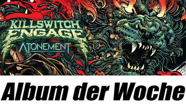 Killswitch Engage: „Atonement“ ist das Album der Woche