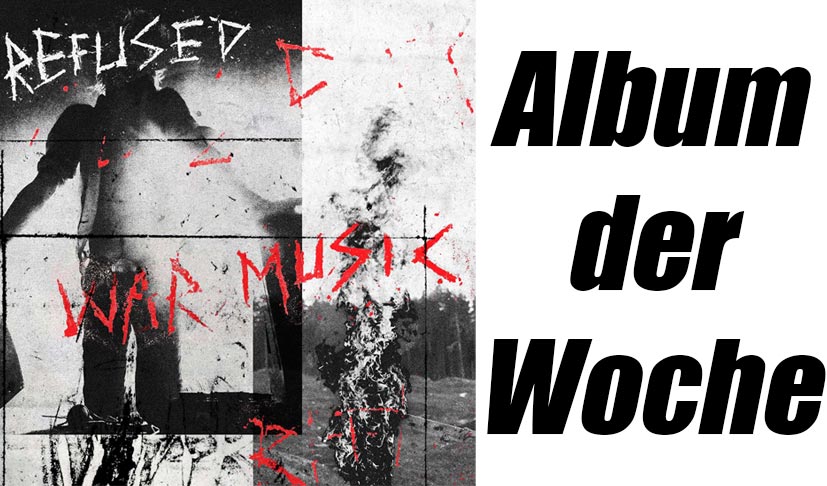 Album der Woche: Refused – War Music